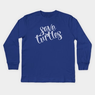 Save Turtles - Minimal White Script Kids Long Sleeve T-Shirt